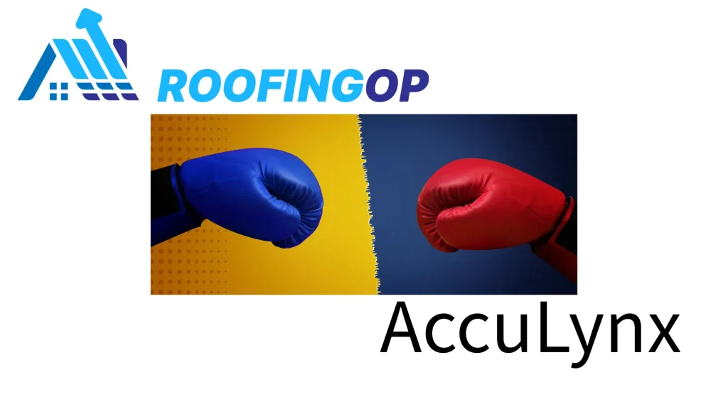 RoofingOP vs AccuLynx: Battle of the roofing CRM systems