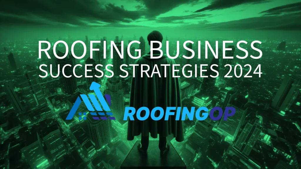 Roofing Business Success Strageties